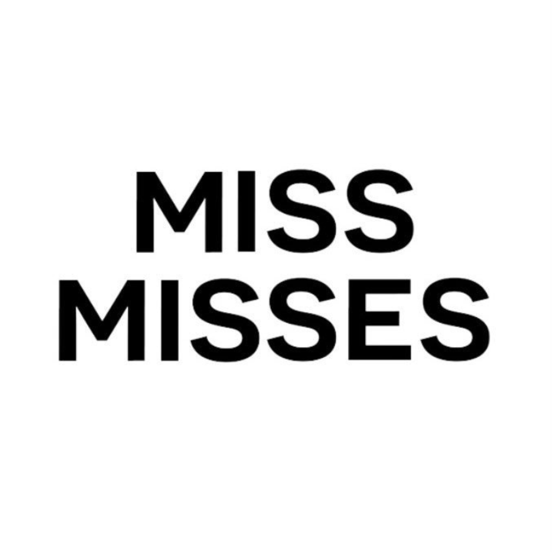MISS MISSES